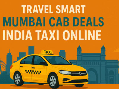 Travel Smart Mumbai Cab Deals India Taxi Online