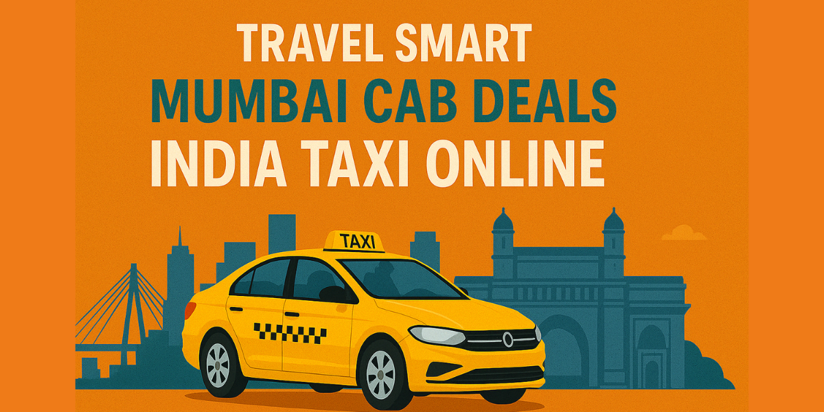 Travel Smart Mumbai Cab Deals India Taxi Online