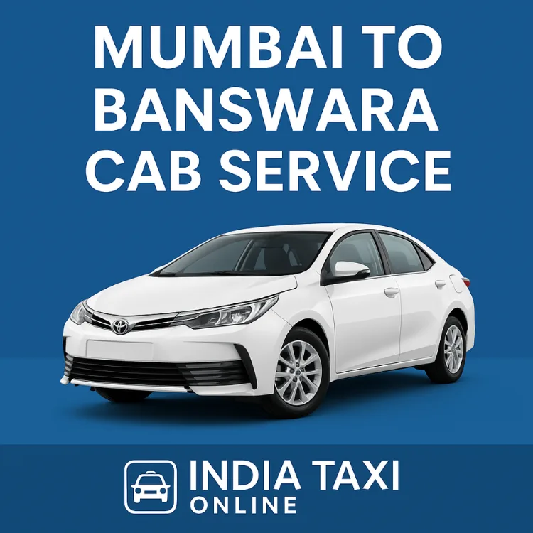 Mumbai to Banswara Cab Service