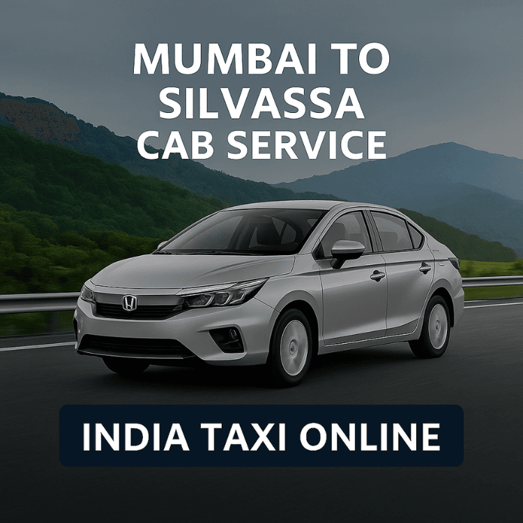 Mumbai to Silvassa Cab Service Mumbai to Silvassa Cab Service