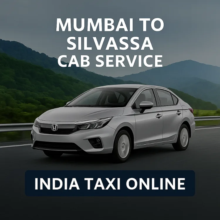 Mumbai to Silvassa Cab Service Mumbai to Silvassa Cab Service
