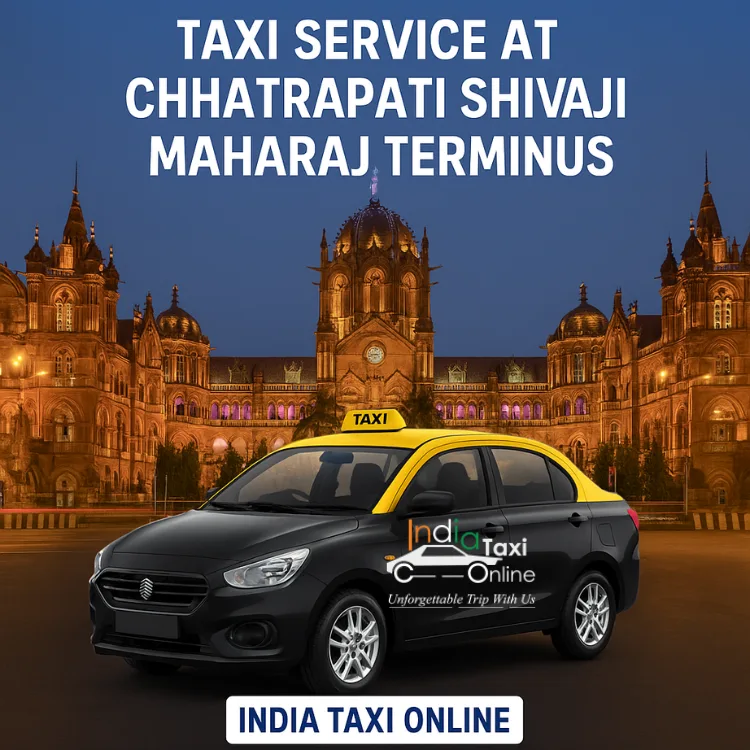 Taxi Service at Chhatrapati Shivaji Maharaj Terminus