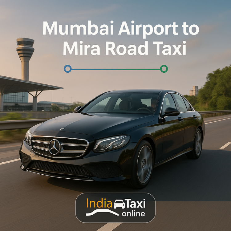 Mumbai Airport to Mira Road Taxi Mumbai Airport to Mira Road Taxi