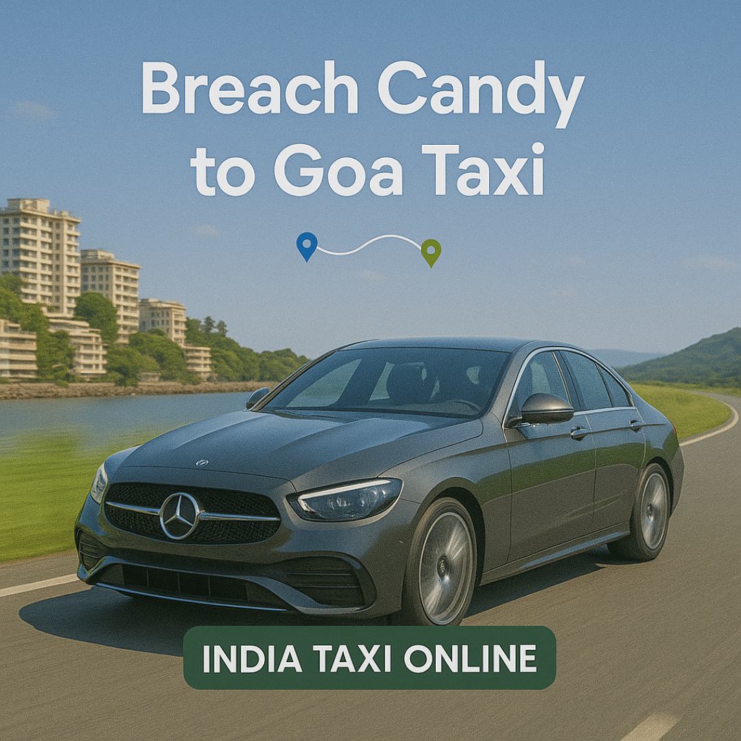Breach Candy to Goa Taxi Breach Candy to Goa Taxi
