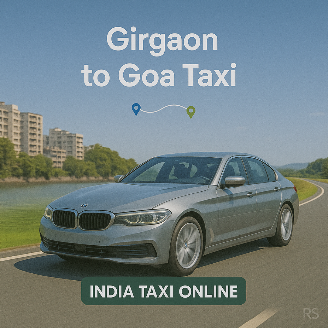 Girgaon to Goa Taxi Girgaon to Goa Taxi