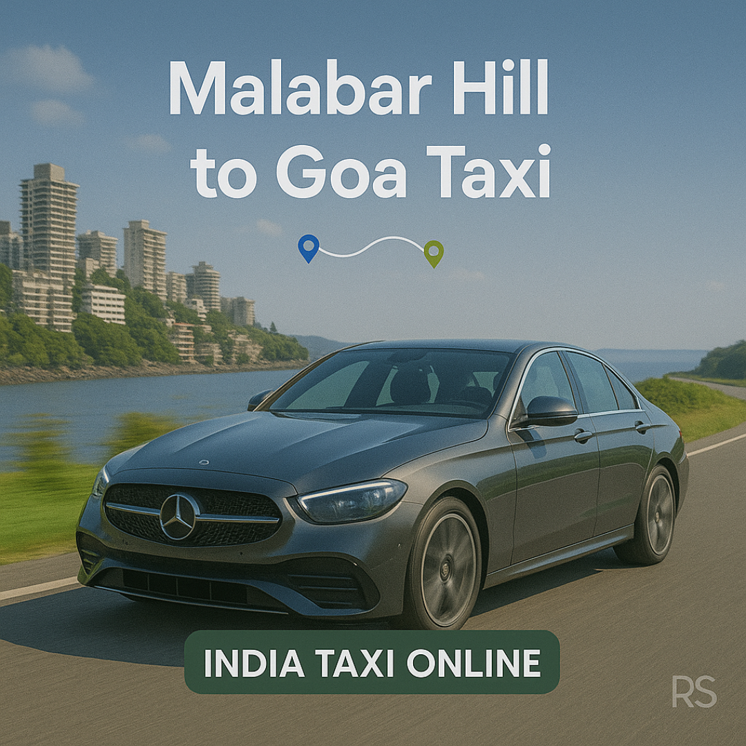 Malabar Hill to Goa Taxi Malabar Hill to Goa Taxi
