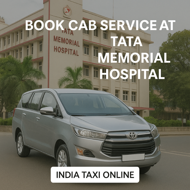 Cab Service at Tata Memorial Hospital Cab Service at Tata Memorial Hospital