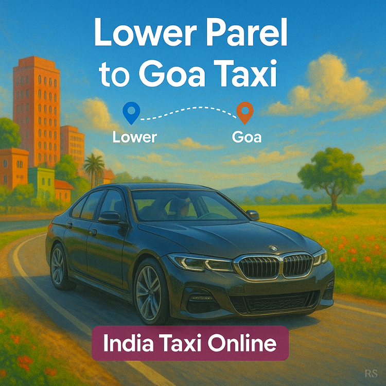 Lower Parel to Goa Taxi Lower Parel to Goa Taxi