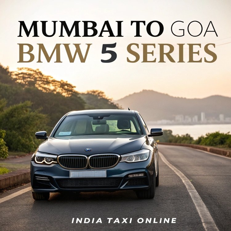 Mumbai to Goa BMW 5 Series